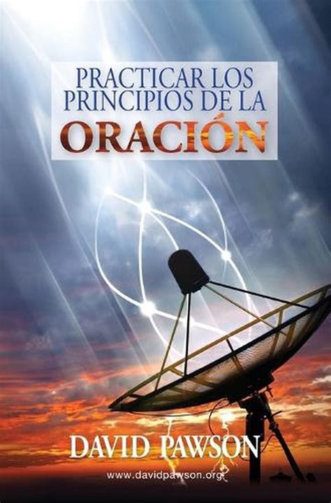 Practicar Los Principios De La Oraci N By David Pawson Paperback