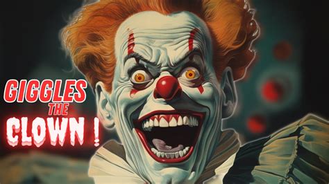 Giggles The Clown Terrifying Scary Story Youtube