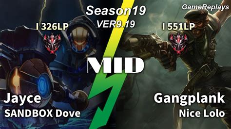 SANDBOX Dove MID Jayce VS Gangplank Replay S9 미드 제이스 VS 갱플랭크 관전 시즌9