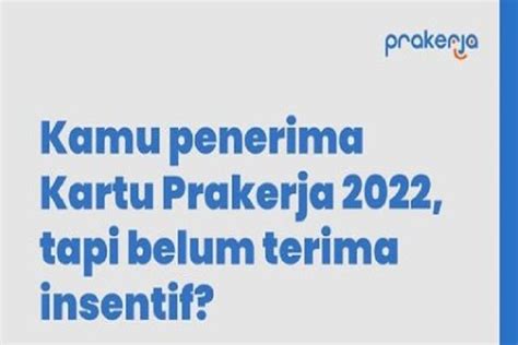 Insentif Rp Juta Kartu Prakerja Cair Kapan Simak Penjelasan