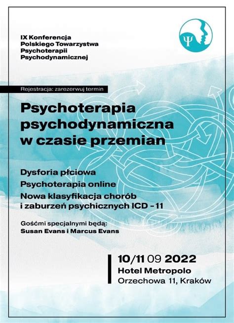 Konferencja Psychoterapia Psychodynamiczna W Czasie Przemian Krak W