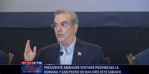 Presidente Abinader Visitar Provincias De Este El Fin De Semana