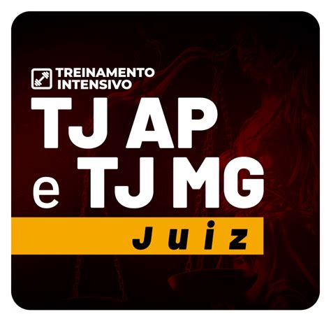 Treinamento Intensivo Tj Ap E Tj Mg Juiz