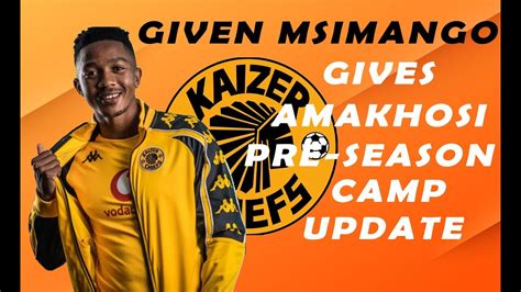 Kaizer Chiefs Defender Given Msimango Give Us A Glimse Of The Pre