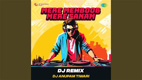 Mere Mehboob Mere Sanam Dj Remix Youtube