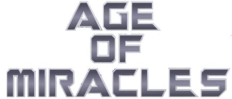 Age of Miracles | Age of Miracles Wiki | Fandom