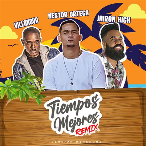 Tiempos Mejores Remix Versión Merengue Single by Nestor Ortega