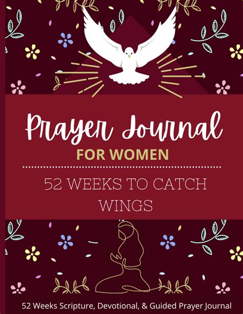 Prayer Journal For Women 52 Weeks To Catch Wings 52 Week Scripture Devotional And Guided Prayer