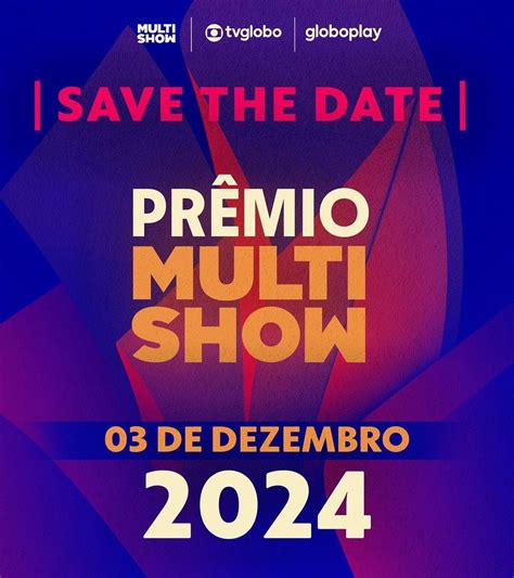 Pr Mio Multishow Ter Sua Edi O Transmitida Pela Tv Globo Saiba A