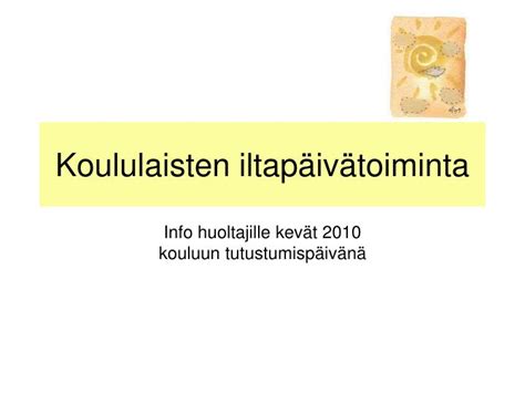 Ppt Koululaisten Iltap Iv Toiminta Powerpoint Presentation Free