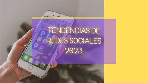 Tendencias De Redes Sociales En 2023 V3rtice