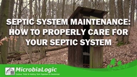 How To Properly Care For Your Septic System Microbialogic