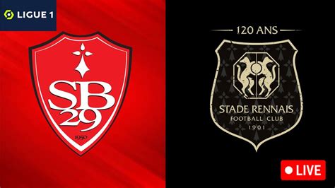 Brest Rennes Chaud Derby Breton Pour Le Podium Sb Vs Srfc