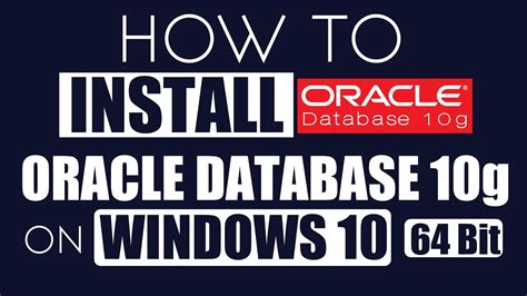 How To Install Oracle 10g On Windows 10 How To Install Oracle 10g In