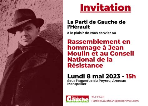 Rassemblement En Hommage Jean Moulin Et Au Conseil National De La