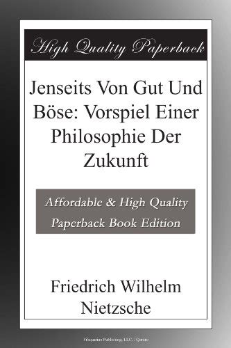 Jenseits Von Gut Und B Se Vorspiel Einer Philosophie Der Zukunft By