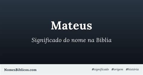 Significado Do Nome Mateus Na B Blia Nomes B Blicos