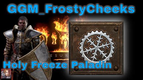 D2r Character Overview Ggmfrostycheeks Holy Freeze Paladin Youtube