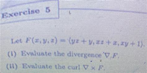 Solved LetF X Y Z Yz Y Xx X Xy 1 1 Evaluate The Chegg