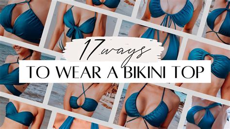 17 Amazing Ways To Tie A Bikini Top You Need To Know About YouTube