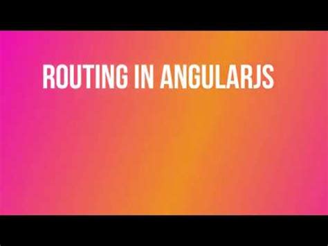 Routing In Angularjs Youtube