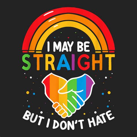 I May Be Straight But I Don T Hate Lgbt Gay Pride T Shirt Backpack By