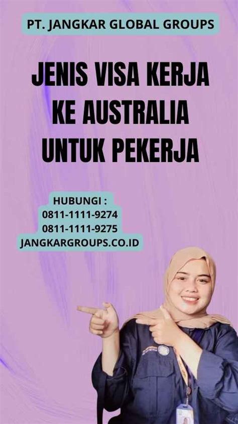 Jenis Visa Kerja Ke Australia Untuk Pekerja Jangkar Global Groups