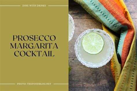 10 Prosecco Tequila Cocktails To Sip And Savor Dinewithdrinks