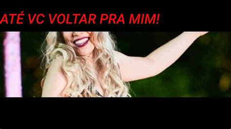 At Voc Voltar Pra Mim Vocal D Bora Paula Youtube