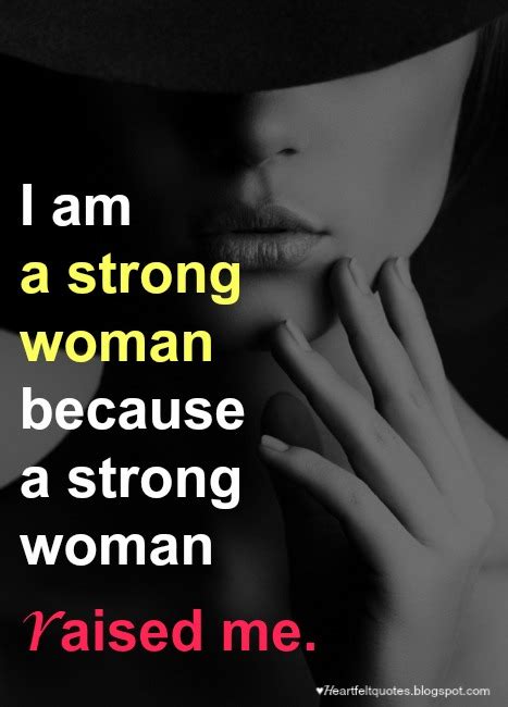 I Am A Strong Woman Heartfelt Love And Life Quotes