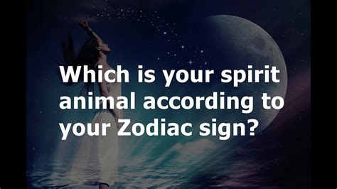 Which Is Your Spirit Animal According To Your Zodiac Sign Youtube