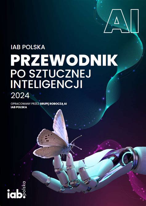 Akt O Sztucznej Inteligencji Ai Act Przewodnik Iab Polska