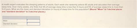 Solved A Health Expert Evaluates The Sleeping Patterns Of Chegg