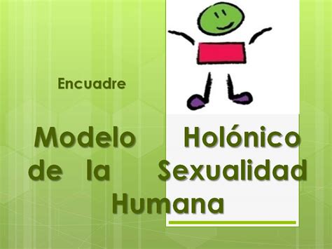 Vision Valores Modelo HolÓnico De La Sexualidad Humana