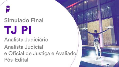 Simulado Final TJ PI Analista Judiciário An Judicial e OJ e