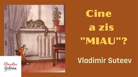 Cine a zis Miau Vladimir Suteev Poveste educativă pentru copii