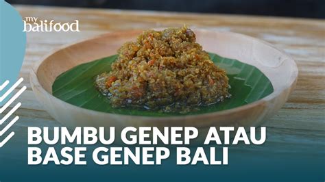 Resep Cara Membuat Bumbu Genep Khas Bali Atau Base Genep Youtube