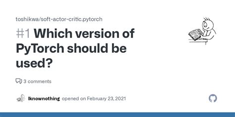 Which version of PyTorch should be used? · Issue #1 · toshikwa/soft ...