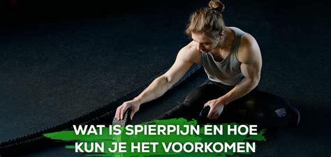 Wat Is Spierpijn En Hoe Kun Je Het Voorkomen Power Meals