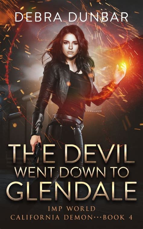 The Devil Went Down to Glendale, California Demon Series Book #4 ...