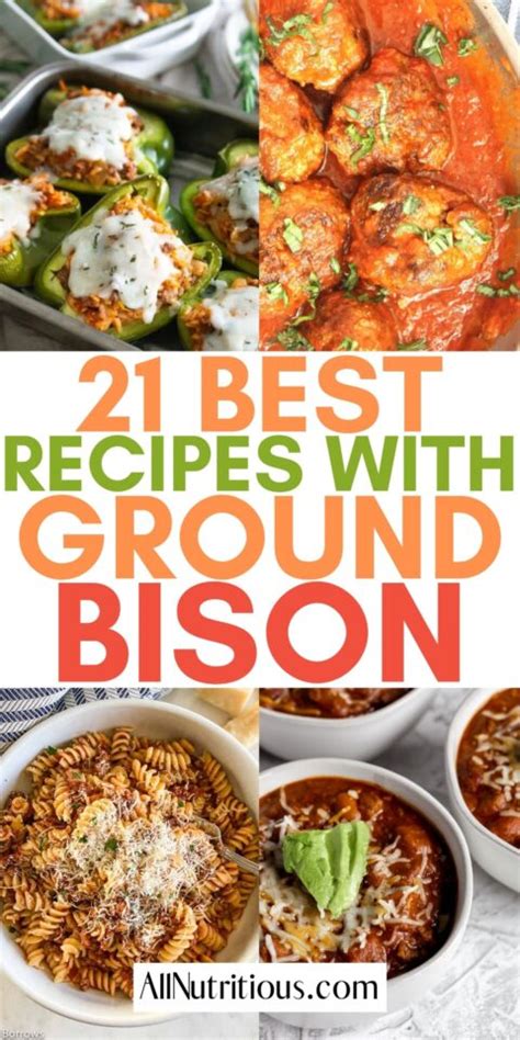 21 Best Ground Bison Recipes Your Fam Will Love - All Nutritious