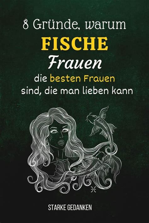 8 Gründe warum Fische Frauen besten Frauen sind man lieben