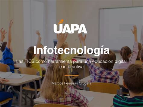 Las TICS como herramienta para una educación digital e interactiva