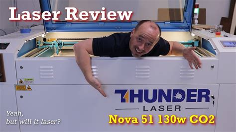 Laser Review THUNDER Laser NOVA 51 130w CO2 YouTube