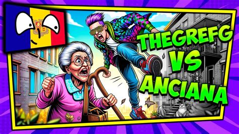 Thegrefg Vs Anciana El Desahucio De Andorra Youtube