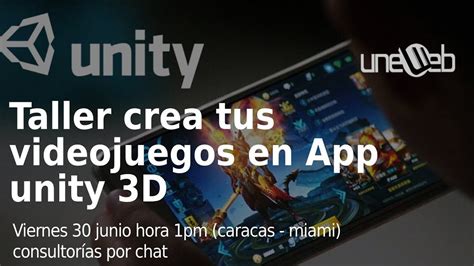 Descubre C Mo Crear Tus Propios Videojuegos Con El Curso De Unity D