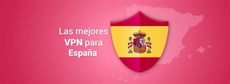 Descubre las mejores VPN para España en 2025 Cybernews