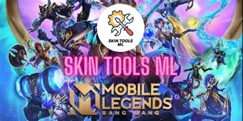 Skin Tools Ml Re Apk Unlock All Skin Mobile Legends V16 Terbaru 2023