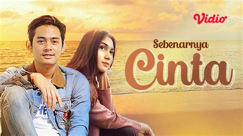 Streaming Sebenarnya Cinta Vidio