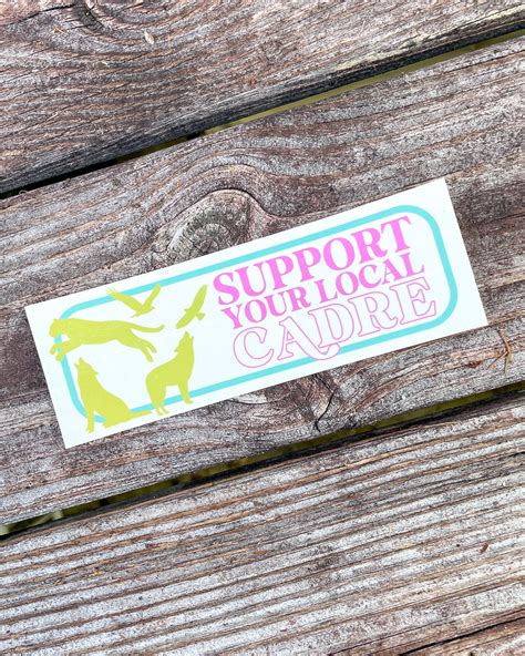 Support Your Local Cadre Bumper Sticker - Blissfully Bookish